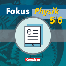 Fokus Physik - Schulbuch als E-Book - 5.-6. Schuljahr - Physik/Chemie