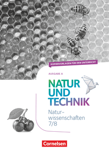 Natur und Technik - Naturwissenschaften: Neubearbeitung - Kopiervorlagen - 7./8. Schuljahr: Naturwissenschaften