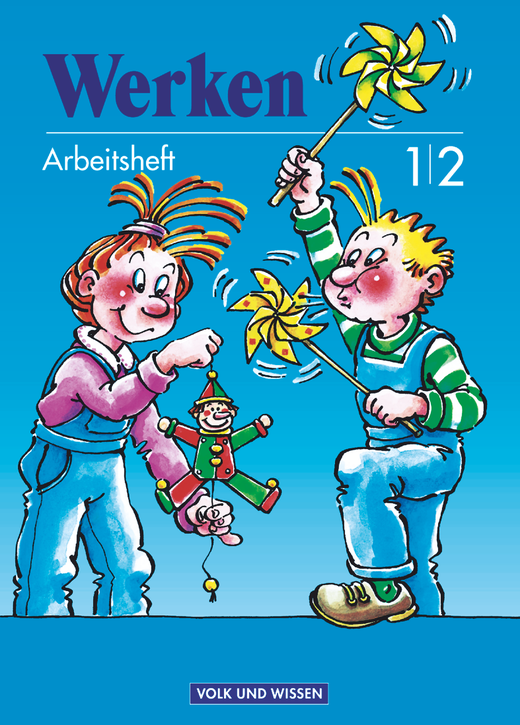 Werken - Arbeitsheft - 1./2. Schuljahr