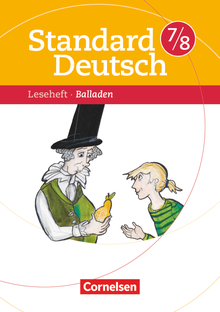 Standard Deutsch - Balladen - Leseheft mit Lösungen - 7./8. Schuljahr