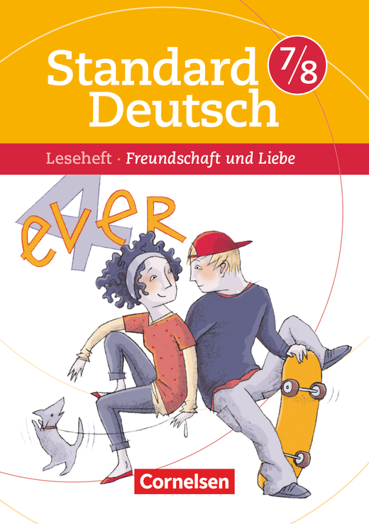 Standard Deutsch - Freundschaft und Liebe - Leseheft mit Lösungen - 7./8. Schuljahr