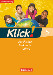 Klick! Geschichte, Erdkunde, Politik - Arbeitsheft - Lehrkräftefassung - 5. Schuljahr