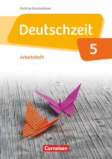 Deutschzeit - Arbeitsheft mit Lösungen - 5. Schuljahr