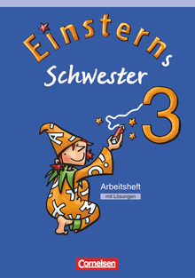 Einsterns Schwester - Arbeitsheft mit Lösungen - 3. Schuljahr