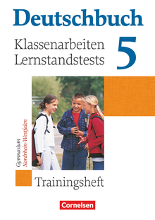 Deutschbuch Gymnasium - Klassenarbeiten, Lernstandstests - Nordrhein-Westfalen - Trainingsheft mit Lösungen - 5. Schuljahr