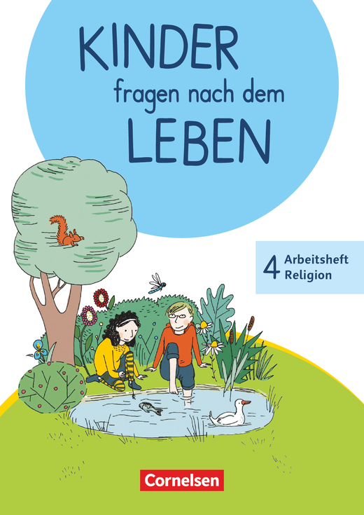 Kinder fragen nach dem Leben - Arbeitsheft Religion - 4. Schuljahr