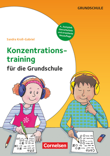 Konzentrationstraining für die Grundschule  (4. Auflage, komplett überarbeitet und erweitert) - Klasse 1-4 - Kopiervorlagen